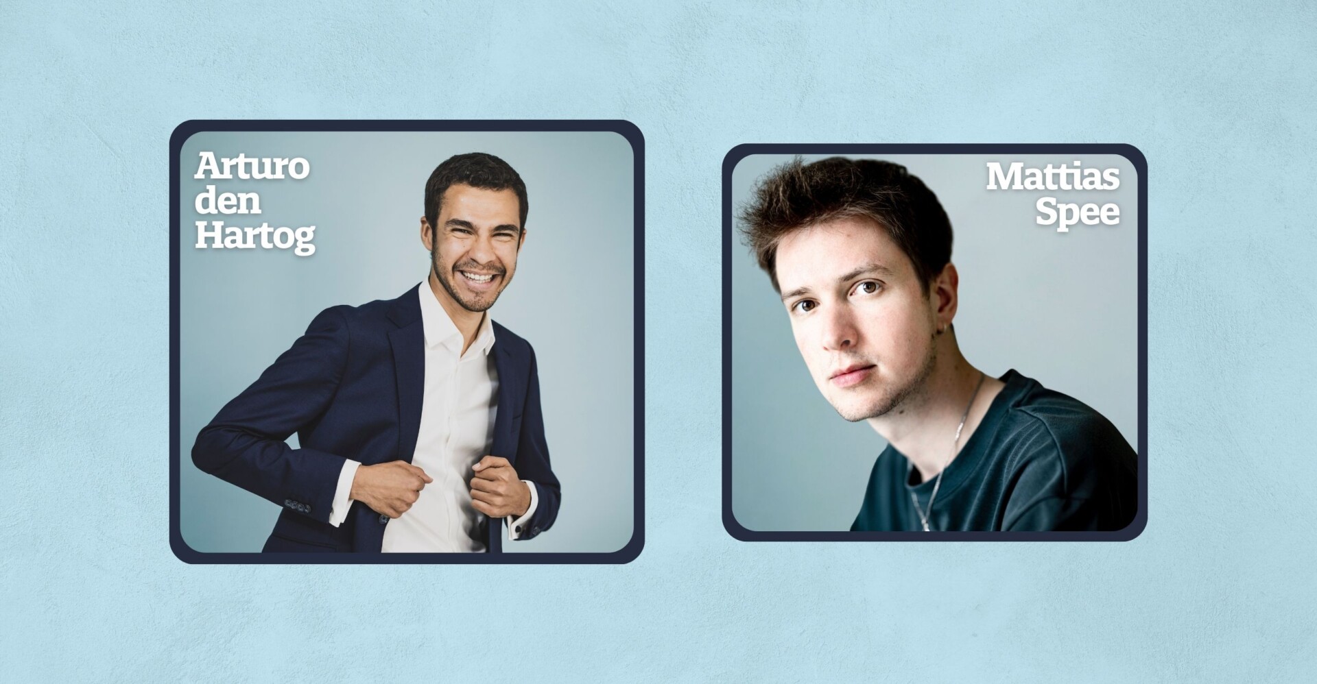 Arturo den Hartog & Mattias Spee